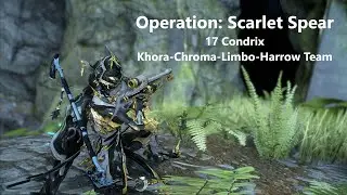 Warframe | Operation: Scarlet Spear | Алое Копьё | 17 Condrix | Khora | Chroma | Limbo | Harrow