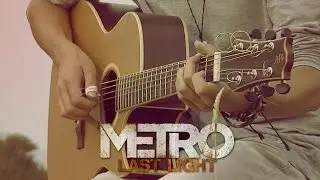 Metro: Last Light - Good Ending Theme (Guitar Cover by Albert Gyorfi) [+TABS]