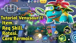 Pokemon Unite : Tutorial Menggunakan Venusaur + Rotasi Ala Top Global !!