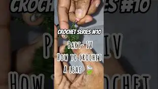 Crochet Leaf IV #crochet #crochettutorial #crocheting #croch&ecirc; #croche #video #shorts #trending #love