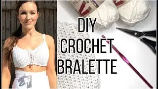 CROCHET BRALETTE TUTORIAL