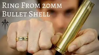 Making a ring from a 20mm cannon shell