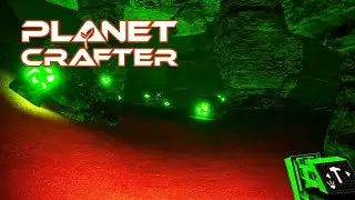PLANET CRAFTER | Урановая пещера недалеко | Сезон 1, Эпизод 13