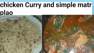 Chicken Curry 🍛 and simple matr plao 