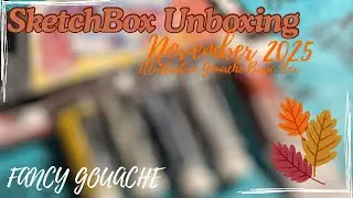 Fancy Gouache: November 2025 SketchBox Unboxing ￼(Illustrative Gouache Basic Box)