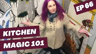 Kitchen Magic 101 | Magic and The Law of Attraction Episode 66