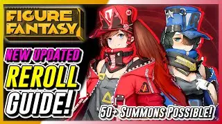 Figure Fantasy - New REROLL Guide (Updated) | More Multi-Summons Possible!