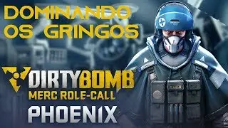 🅰️ 1. Dirty Bomb - Dominando os GRINGOS - Terminal + Phoenix (FULL HD)
