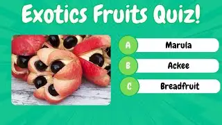 Can You NAME These 15 EXOTIC Fruits in This QUIZ?