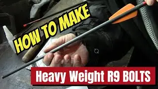 How to Make Heavy Weight R9  / Adder Crossbow Bolts (For 170lb +Venom Limbs)