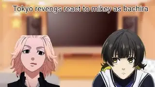 tokyo revengers react to mikey as bachira