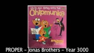 Jonas Brothers Year 3000 - PROPER - Chipmunk