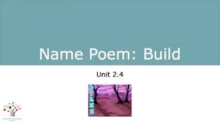 Name Poem: Build (Part 2) | Lesson 2.4 | ACT | ECforALL