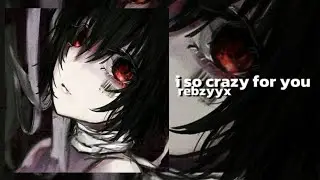 rebzyyx &mdash; i so crazy for you
