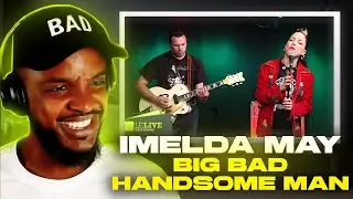 🎵 Imelda May - Big Bad Handsome Man REACTION