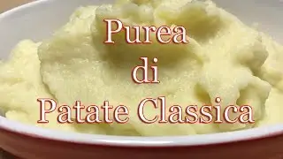 Purea di Patate Classica Ricetta Facile