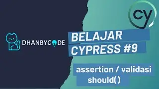 Belajar Cypress E2E Testing #9 | Cypress Automation  - assertion atau validasi