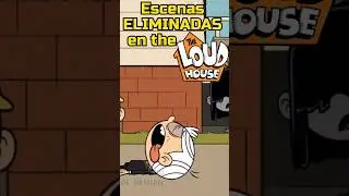 Escenas ELIMINADAS en LOUD HOUSE