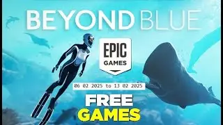 Free Game ! Beyond Blue ! Epic Games! 06 02 2025 to 13 02 2025