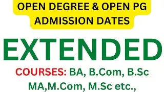 Extended Open Degree Admission Last Date 2022, Open PG Distance Education BR AmbedkarOpen University