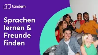 Sprachen lernen & Freunde finden mit Tandem