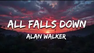 All falls down - lyrics |alan walker style | english lyrics song | #englishsonglyrics #7clouds