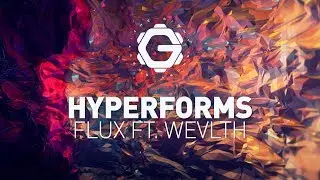 HYPERFORMS - FLUX ft. WEVLTH