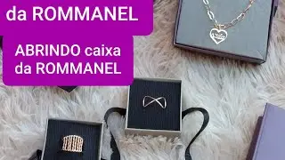 ROMMANEL ABRINDO CAIXA Jóias de muita QUALIDADE