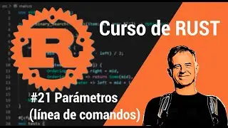 21. Curso de RUST: ARGUMENTOS (línea de comandos)