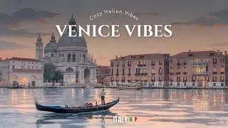 Lost in Venice | Relaxing Italian Instrumental Music &mdash; Venice Vibes Playlist