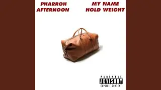 My Name Hold Weight