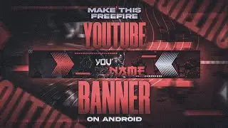 Make this Free Fire Inspired Youtube channel art on android | Freefire youtube banner tutorial 🔥