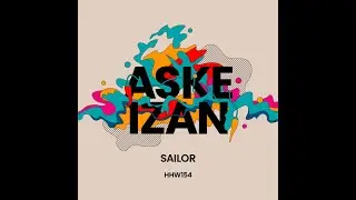 Aske Izan - Sailor (Extended Mix)