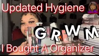 Updated Hygiene Routine For Men (&) Women | I Bought a Organizers Theres So Much 😱
