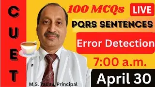 🔴 चक दे CUET |100 MCQs: Error Detection + 20 Rules for Solving PQRS Sentence Rearrangement Questions
