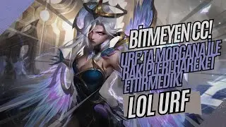 Bitmeyen CC! URF&rsquo;ta Morgana ile Rakipleri Hareket Ettirmedik!-LOL URF