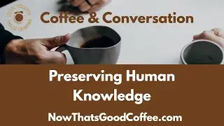 Preserving Human Knowledge | Conversations with Jennylyn