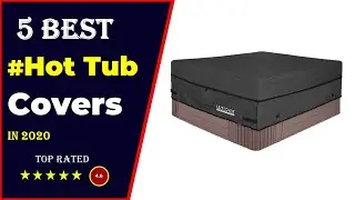 ✅ Top 5: Best Hot Tub Covers 2023 [Tested & Reviewed]