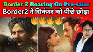 Border 2 Box Office Pre-Sales:Sunny Deol Roars 48% Higher Than Sikandar&rsquo;s Opening Ticket Pre-Sales