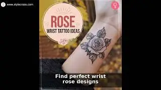 Ultimate Wrist Rose Tattoo Designs & Meanings