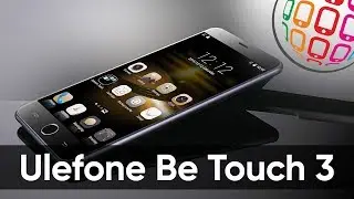 Обзор Ulefone Be Touch 3: за и против