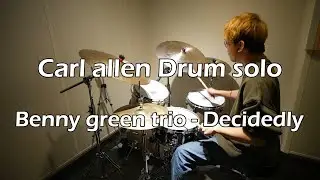 Carl allen decidedly drum solo (Benny green trio - Decidedly)