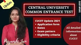 Common Entrance Exam Update 2021 | CUCET 2021 | Eligibility, Dates, Application Form, Exam Pattern