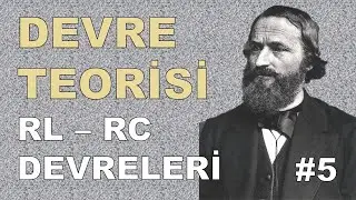 Circuit Theory Lecture 5 | 1st Order Circuits - RL RC | Türkçe Anlatım İngilizce Terminoloji
