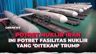 Potret Fasilitas Nuklir Iran Saat Trump Ancam Serangan Jika Tak Ada Kesepakatan | OneNews Update