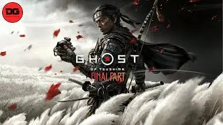 GHOST OF TSUSHIMA | TAMIL GAMEPLAY | STORY MODE | FINAL PART | DHANUSH GAMING