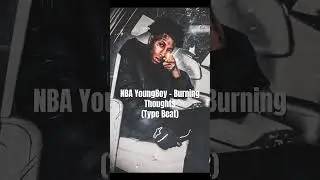 [BATON ROUGE] NBA YoungBoy Type Beat &ldquo;Burning Thoughts&rdquo; 2025 #typebeat #beats #typebeats #youngboy
