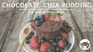 *NO MUSIC* Chocolate Chia Pugging | Vegan Friendly | The Awkward Kitchen PH