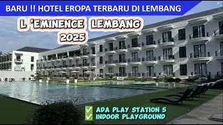 Baru Buka! L 'Eminence Golf & Resort Lembang Bandung,Mewah & Kids Friendly|Rekomendasi Hotel Bandung