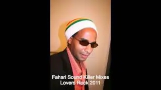 Fahari Sound Killer Mixes - Lovers Rock 2011